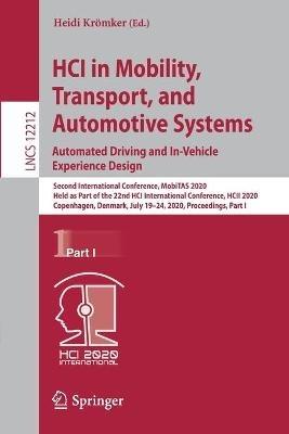 HCI in Mobility, Transport, and Automotive Systems. Automated Driving and In-Vehicle Experience Design: Second International Conference, MobiTAS 2020, Held as Part of the 22nd HCI International Conference, HCII 2020, Copenhagen, Denmark, July 19–24, 2020, Proceedings, Part I - cover