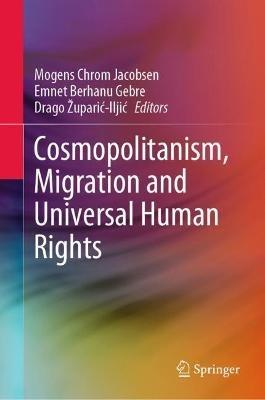 Cosmopolitanism, Migration and Universal Human Rights - cover