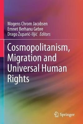 Cosmopolitanism, Migration and Universal Human Rights - cover