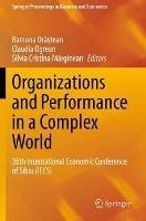 Organizations and Performance in a Complex World: 26th International Economic Conference of Sibiu (IECS) - cover