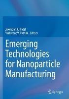 Emerging Technologies for Nanoparticle Manufacturing - cover