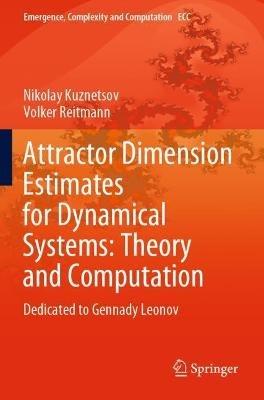 Attractor Dimension Estimates for Dynamical Systems: Theory and Computation: Dedicated to Gennady Leonov - Nikolay Kuznetsov,Volker Reitmann - cover
