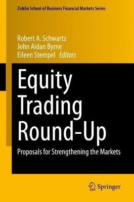 Equity Trading Round-Up: Proposals for Strengthening the Markets - cover