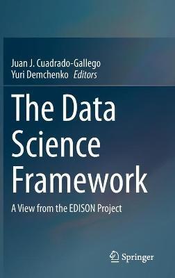 The Data Science Framework: A View from the EDISON Project - cover