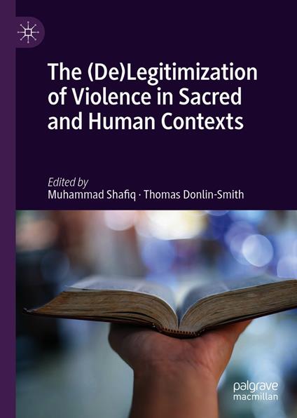 The (De)Legitimization of Violence in Sacred and Human Contexts