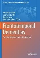 Frontotemporal Dementias: Emerging Milestones of the 21st Century - cover