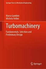 Turbomachinery: Fundamentals, Selection and Preliminary Design