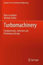 Turbomachinery: Fundamentals, Selection and Preliminary Design