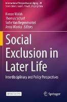 Social Exclusion in Later Life: Interdisciplinary and Policy Perspectives