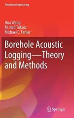 Borehole Acoustic Logging – Theory and Methods