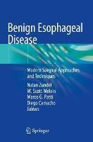 Benign Esophageal Disease: Modern Surgical Approaches and Techniques - cover