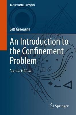 An Introduction to the Confinement Problem - Jeff Greensite - cover