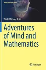 Adventures of Mind and Mathematics