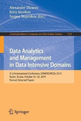 Data Analytics and Management in Data Intensive Domains: 21st International Conference, DAMDID/RCDL 2019, Kazan, Russia, October 15–18, 2019, Revised Selected Papers - cover