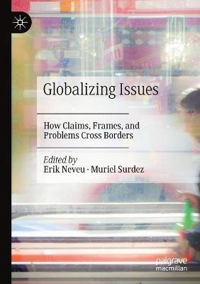 Globalizing Issues: How Claims, Frames, and Problems Cross Borders - cover