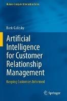 Artificial Intelligence for Customer Relationship Management: Keeping Customers Informed - Boris Galitsky - cover