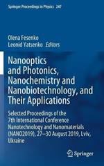 Nanooptics and Photonics, Nanochemistry and Nanobiotechnology, and  Their Applications: Selected Proceedings of the 7th International Conference Nanotechnology and Nanomaterials (NANO2019), 27 – 30 August 2019, Lviv, Ukraine