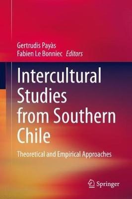 Intercultural Studies from Southern Chile: Theoretical and Empirical Approaches - cover