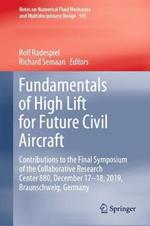 Fundamentals of High Lift for Future Civil Aircraft: Contributions to the Final Symposium of the Collaborative Research Center 880, December 17-18, 2019, Braunschweig, Germany