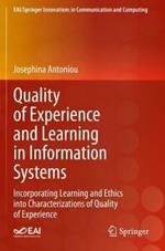Quality of Experience and Learning in Information Systems: Incorporating Learning and Ethics into Characterizations of Quality of Experience