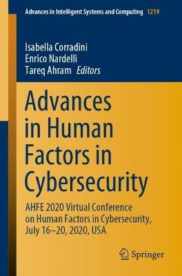 Advances in Human Factors in Cybersecurity: AHFE 2020 Virtual Conference on Human Factors in Cybersecurity, July 16–20, 2020, USA - cover