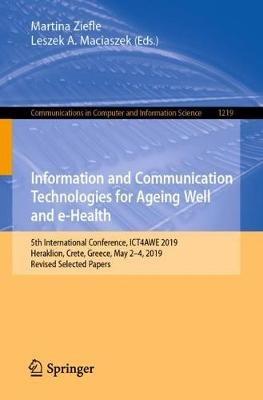 Information and Communication Technologies for Ageing Well and e-Health: 5th International Conference, ICT4AWE 2019, Heraklion, Crete, Greece, May 2–4, 2019, Revised Selected Papers - cover