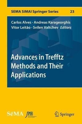 Advances in Trefftz Methods and Their Applications - cover