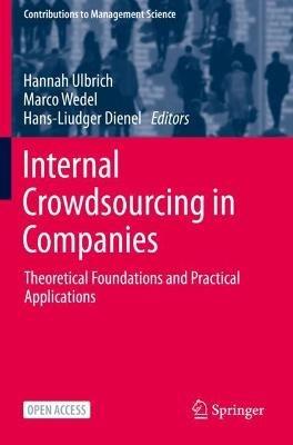 Internal Crowdsourcing in Companies: Theoretical Foundations and Practical Applications - cover