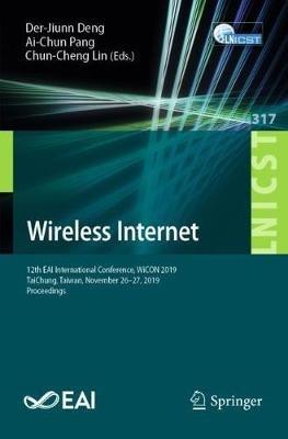 Wireless Internet: 12th EAI International Conference, WiCON 2019, TaiChung, Taiwan, November 26–27, 2019, Proceedings - cover