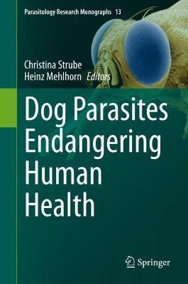 Dog Parasites Endangering Human Health - cover