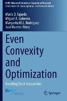 Even Convexity and Optimization: Handling Strict Inequalities