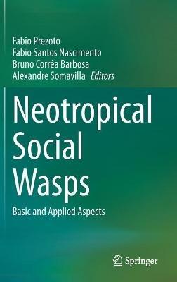Neotropical Social Wasps: Basic and applied aspects - cover
