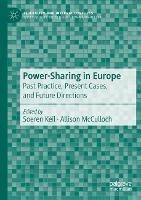 Power-Sharing in Europe: Past Practice, Present Cases, and Future Directions - cover