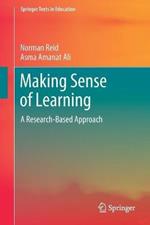 Making Sense of Learning: A Research-Based Approach