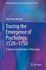 Tracing the Emergence of Psychology, 1520–?1750