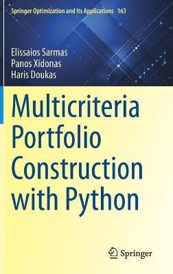 Multicriteria Portfolio Construction with Python - Elissaios Sarmas,Panos Xidonas,Haris Doukas - cover