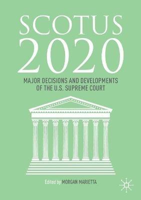 SCOTUS 2020: Major Decisions and Developments of the U.S. Supreme Court - cover
