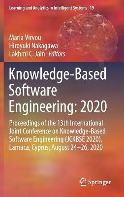 Knowledge-Based Software Engineering: 2020: Proceedings of the 13th International Joint Conference on Knowledge-Based Software Engineering (JCKBSE 2020), Larnaca, Cyprus, August 24-26, 2020 - cover