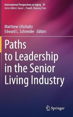Paths to Leadership in the Senior Living Industry - cover
