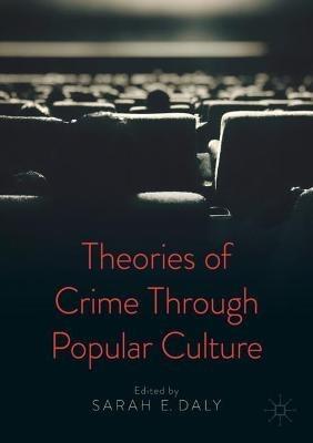 Theories of Crime Through Popular Culture - cover
