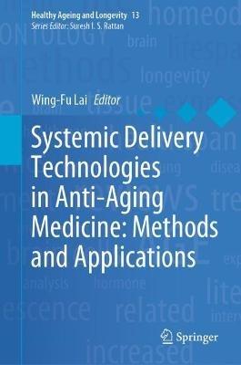 Systemic Delivery Technologies in Anti-Aging Medicine: Methods and Applications - cover