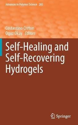 Self-Healing and Self-Recovering Hydrogels - cover