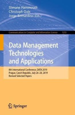 Data Management Technologies and Applications: 8th International Conference, DATA 2019, Prague, Czech Republic, July 26–28, 2019, Revised Selected Papers - cover