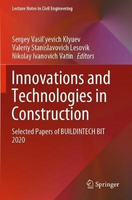 Innovations and Technologies in Construction: Selected Papers of BUILDINTECH BIT 2020 - cover