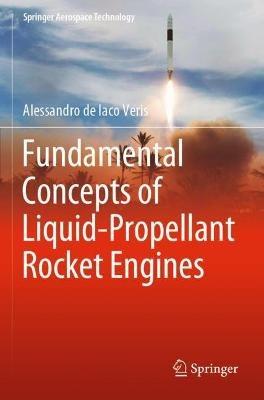 Fundamental Concepts of Liquid-Propellant Rocket Engines - Alessandro de Iaco Veris - cover