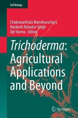 Trichoderma: Agricultural Applications and Beyond - cover