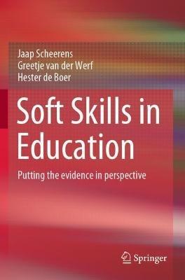 Soft Skills in Education: Putting the evidence in perspective - Jaap Scheerens,Greetje van der Werf,Hester de Boer - cover