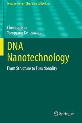 DNA Nanotechnology: From Structure to Functionality - cover