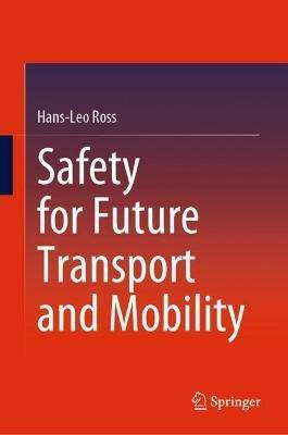 Safety for Future Transport and Mobility - Hans-Leo Ross - cover