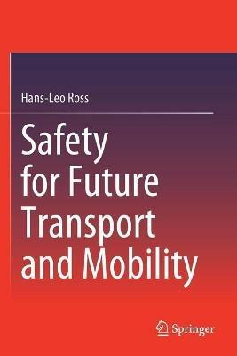Safety for Future Transport and Mobility - Hans-Leo Ross - cover
